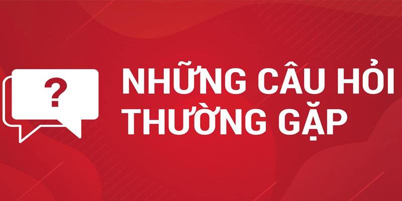 FAQ - Giải đáp thắc mắc khi tham gia khuyến mãi